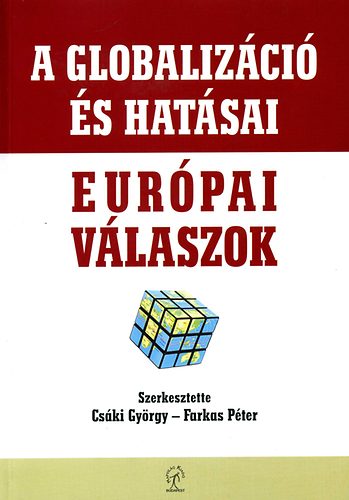 A globaliz�ci� �s hat�sai - eur�pai v�laszok