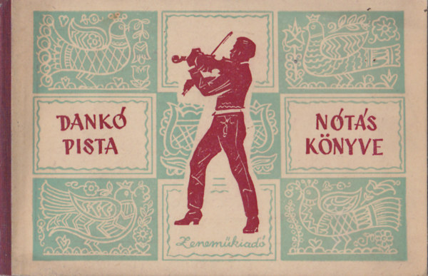 Dank� Pista n�t�sk�nyve - �nekhangra, zongorak�s�rettel