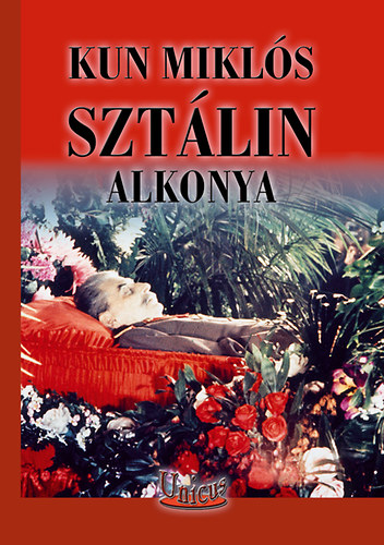 Kun Mikls - Sztlin alkonya