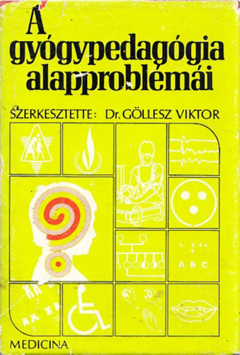 Gllesz Viktor dr. szerk. - A gygypedaggia alapproblmi