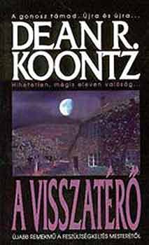 Dean R. Koontz - A visszatérő