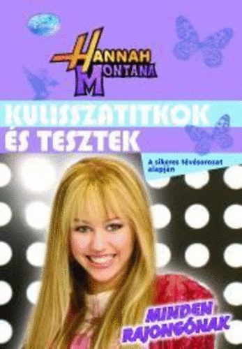 Emma Harrison - Hannah Montana - Kulisszatitkok �s tesztek minden rajong�nak