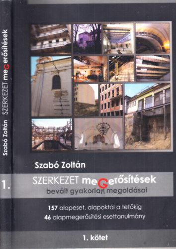 Szab� Zolt�n - Szerkezet meger�s�t�sek bev�lt gyakorlati megold�sai 1.