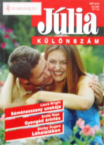 Emilie Rose, Shirley Rogers Laura Wright - Smnasszony unokja, Gyengd rints, Lhallban - Jlia klnszm 16.