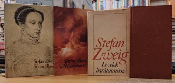 Stefan Zweig - 4 db Stefan Zweig: Csillag�r�k + Levelek bar�taimhoz + Nyugtalan sz�v + Stuart M�ria