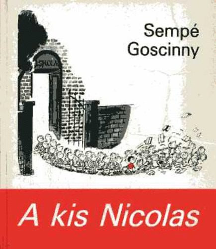 Jean-Jacques Semp Ren Goscinny - A kis Nicolas