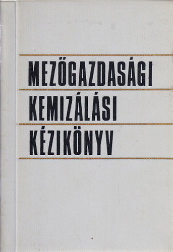 dr. Sz�nt� Andr�s  (szerk.) - Mez�gazdas�gi kemiz�l�si k�zik�nyv