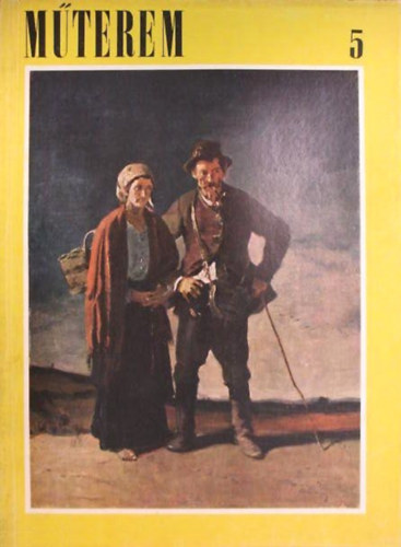Műterem 5 (Művészeti folyóirat - 1958. május, I. évf. 5. szám)