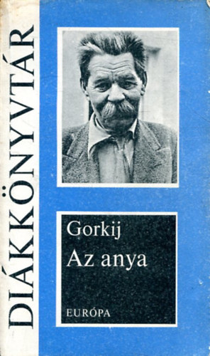 Makszim Gorkij - Az anya
