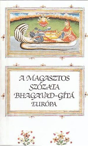 FORDT Lakatos Istvn Vekerdi Jzsef - Bhagavad-gt - A magasztos szzata   - A cselekvsrl lemonds jgja - Az elmlkeds jgja - A tuds s megismers jgja