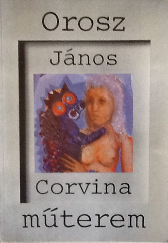 Kerkgyrt Istvn - Orosz Jnos (Corvina mterem)