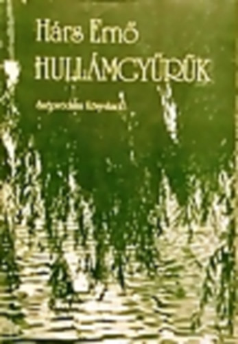 Hárs Ernő - Hullámgyűrűk