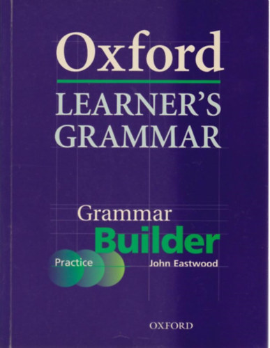 John Eastwood - Oxford Learner's Grammar Builder (Practice)