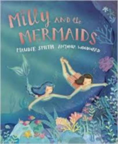 Maudie Smith - Milly and the Mermaids