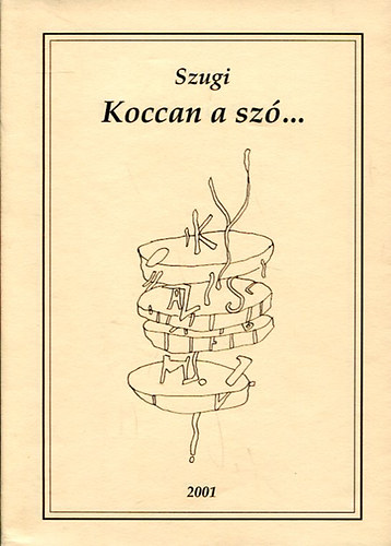 Szunyogh Gizella - Koccan a szó