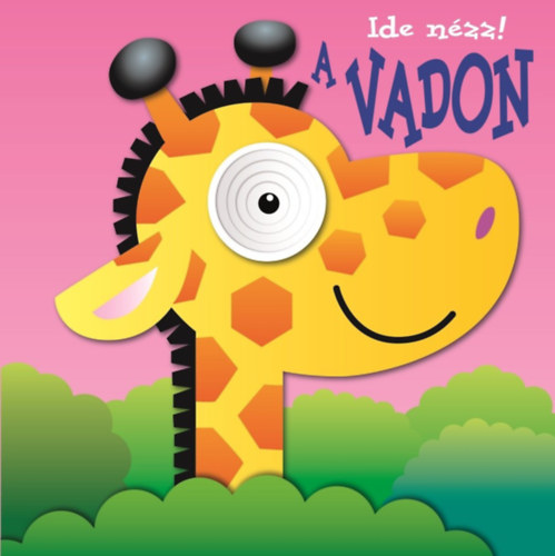 Jordi Busquets - Ide nézz! - A vadon