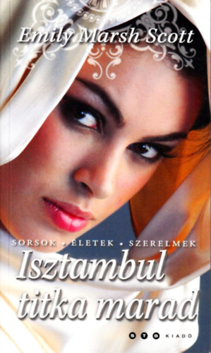 Emily Marsh Scott - Isztambul titka marad