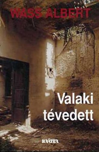 Wass Albert - Valaki tévedett (Wass) Kemény kötésben!