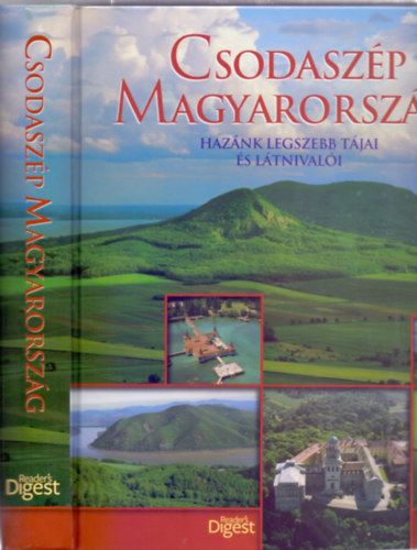 Összeállította és szerkesztette a TRIO Művészeti Stúdió - Csodaszép Magyarország - Hazánk legszebb tájai és látnivalói