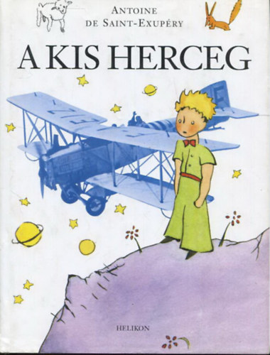 Antoine de Saint-Exupéry - A kis herceg