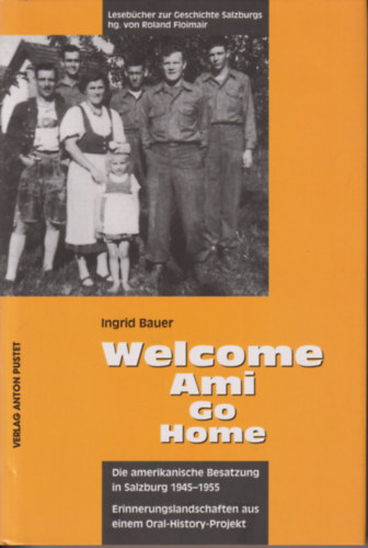 Ingrid Bauer - Welcome Ami, Go Home