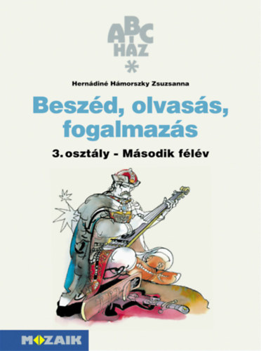 Herndin Hmorszky Zsuzsanna - Beszd, olvass, fogalmazs 3. - Munkafzet II. flv