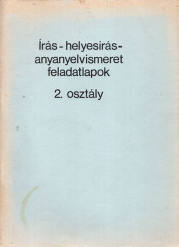 Csizmazia Sndor Csirke va - rs -helyesrs -anyanyelvismeret feladatlapok 2. osztly