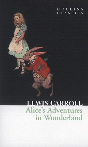 Lewis Carroll - Alice's Adventures in Wonderland