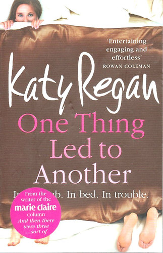 Katy Regan - One Thing Led to Another