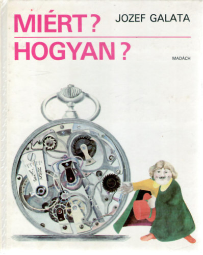 Jozef Galata - Mirt? Hogyan?