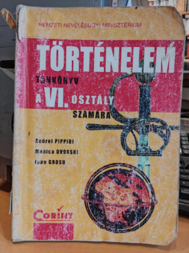 Manica Dvorski, Ivan Grosu Andrei Pippidi - T�rt�nelem tank�nyv a VI. oszt�ly sz�m�ra (Corint)