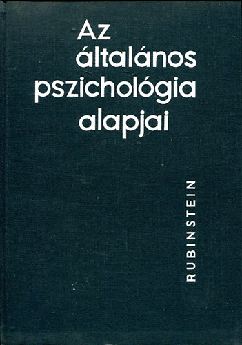 Sz.L. Rubinstein - Az ltalnos pszicholgia alapjai I-II.