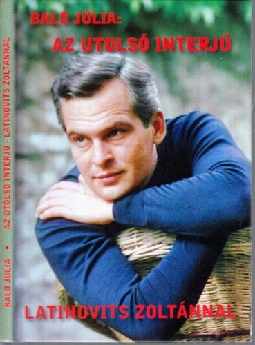 Bal� J�lia - Az utols� interj� Latinovits Zolt�nnal (CD mell�klettel)