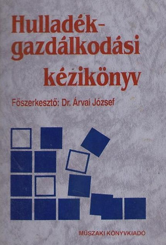 Dr. rvai Jzsef - Hulladkgazdlkodsi kziknyv