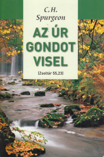 C. H. Spurgeon - "Az Úr gondot visel"