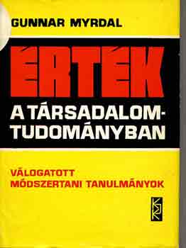 Gunnar Myrdal - Érték a társadalomtudományban