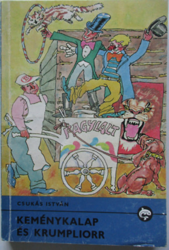 Csuk�s Istv�n - Kem�nykalap �s krumpliorr