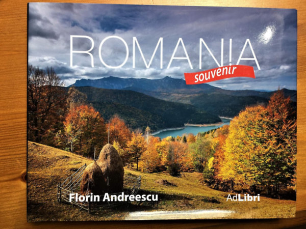 Florin Andreescu  (photos) - Romania souvenir (In English)