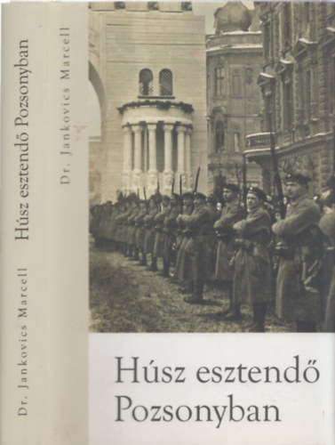 Jankovics Marcell - H�sz esztend� Pozsonyban