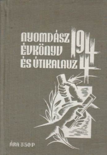 Halsz Alfrd - Nyomdsz vknyv s Uti Kalauz az 1944. vre