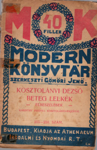Kosztolnyi Dezs Gmri Jen  (szerk) - Beteg lelkek - Modern Knyvtr 215-216. szm ( 1913-as 1. kiads )