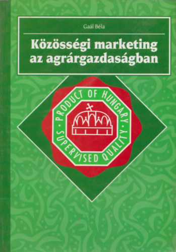 Ga�l B�la - K�z�ss�gi marketing az agr�rgazdas�gban