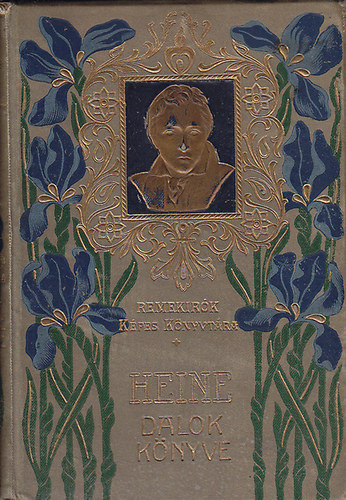 Heine - Heine dalok knyve (Remekrk Kpes Knyvtra 19.)
