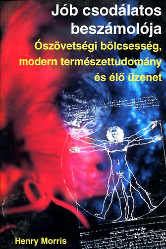 Henry M. Morris - J�b csod�latos besz�mol�ja