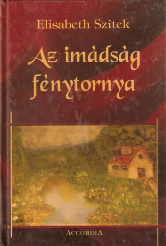 Elisabeth Szitek - Az imdsg fnytornya