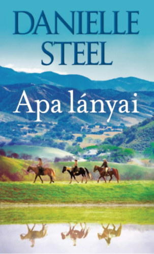 Danielle Steel - Apa lányai