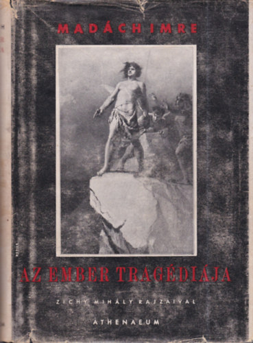 Madách Imre - Az ember tragédiája (Babits Mihály előszavával, Zichy Mihály rajzaival)