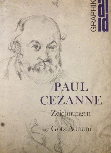 Gtz Adriani - Paul Czanne - Zeichnungen