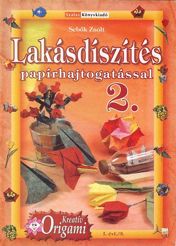 Sebk Zsolt - Laksdszts paprhajtogatssal 2. - Kreatv origami