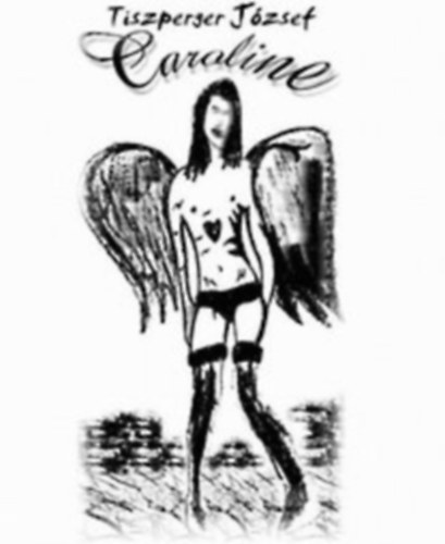 Tiszperger J�zsef - Caroline